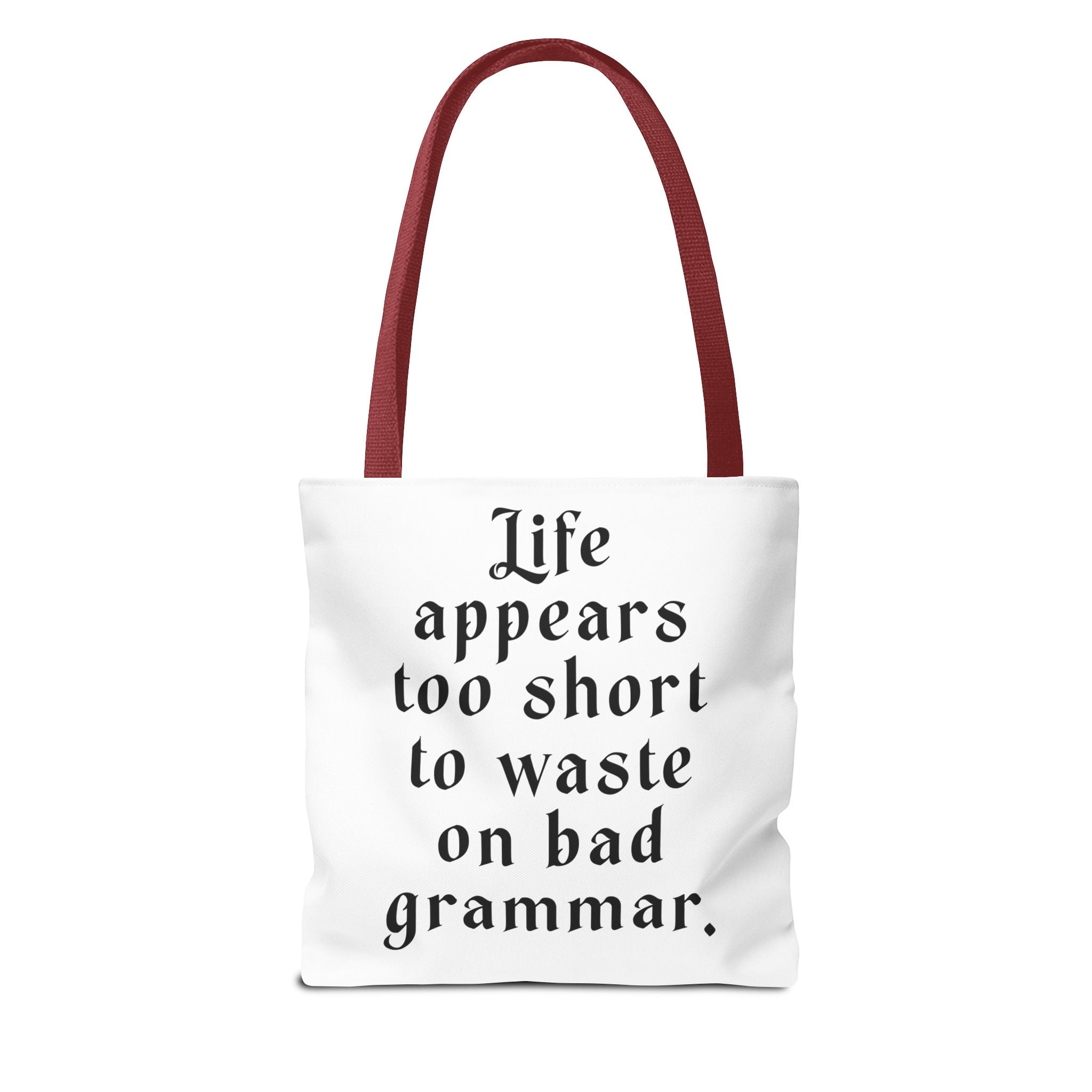 Life Appears Too Short for Bad Grammar” Tote Bag – Funny English Teacher Gift