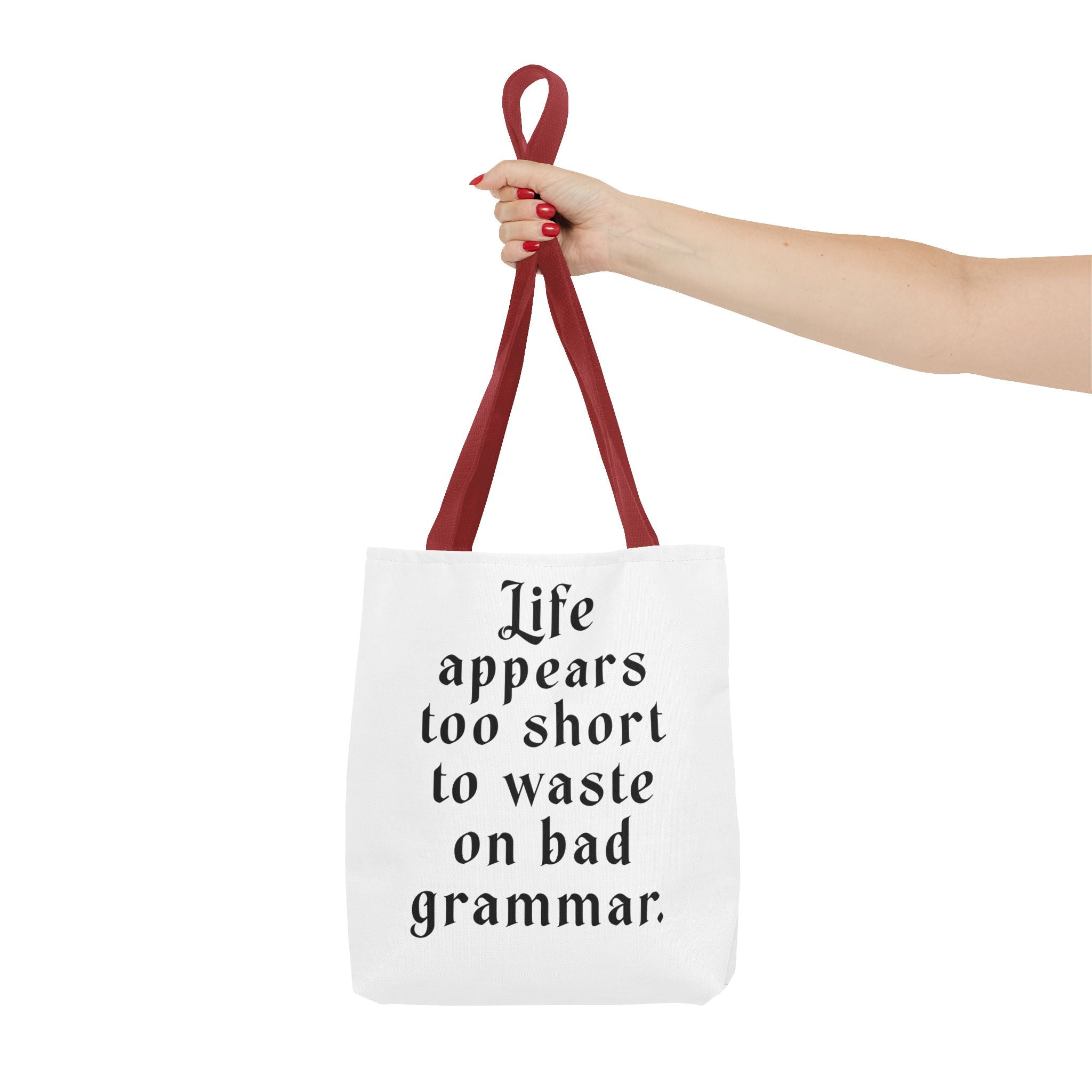 Life Appears Too Short for Bad Grammar” Tote Bag – Funny English Teacher Gift