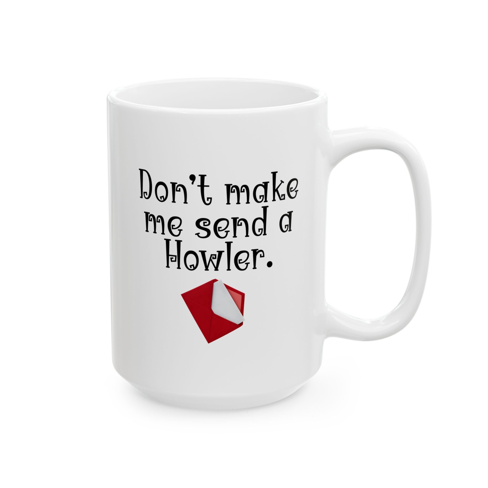 “Don’t Make Me Send You a Howler” Teacher Coffee/Tea Mug