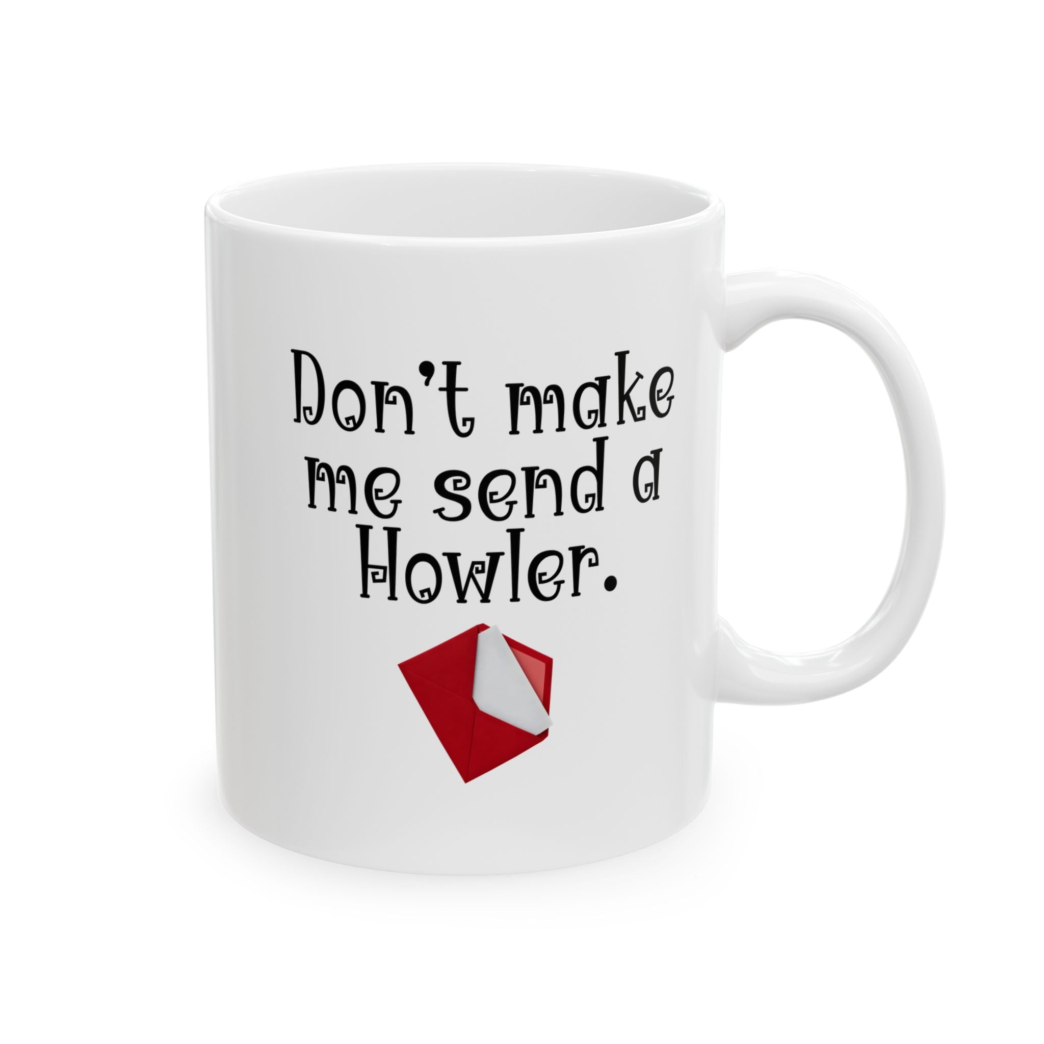 “Don’t Make Me Send You a Howler” Teacher Coffee/Tea Mug