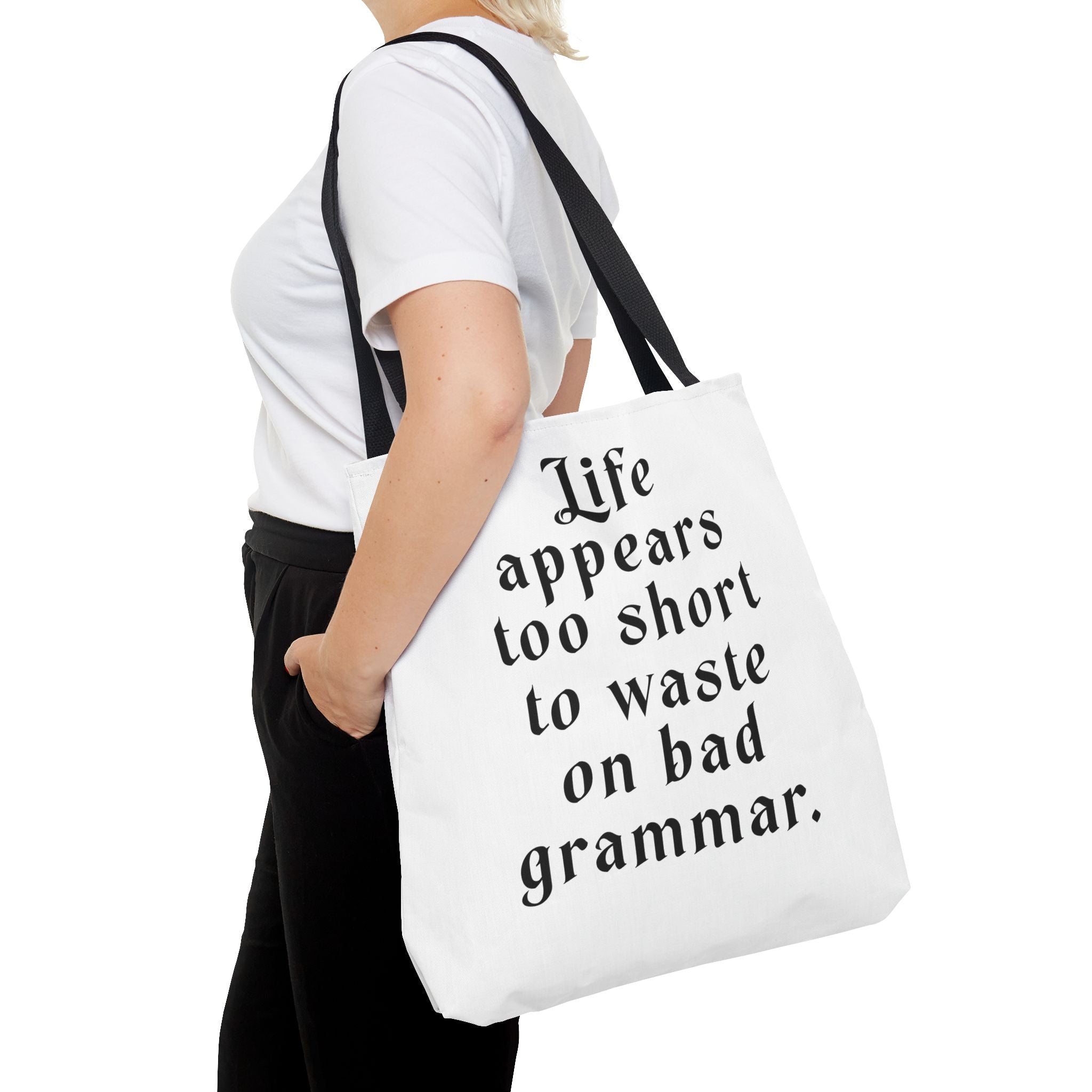 Life Appears Too Short for Bad Grammar” Tote Bag – Funny English Teacher Gift
