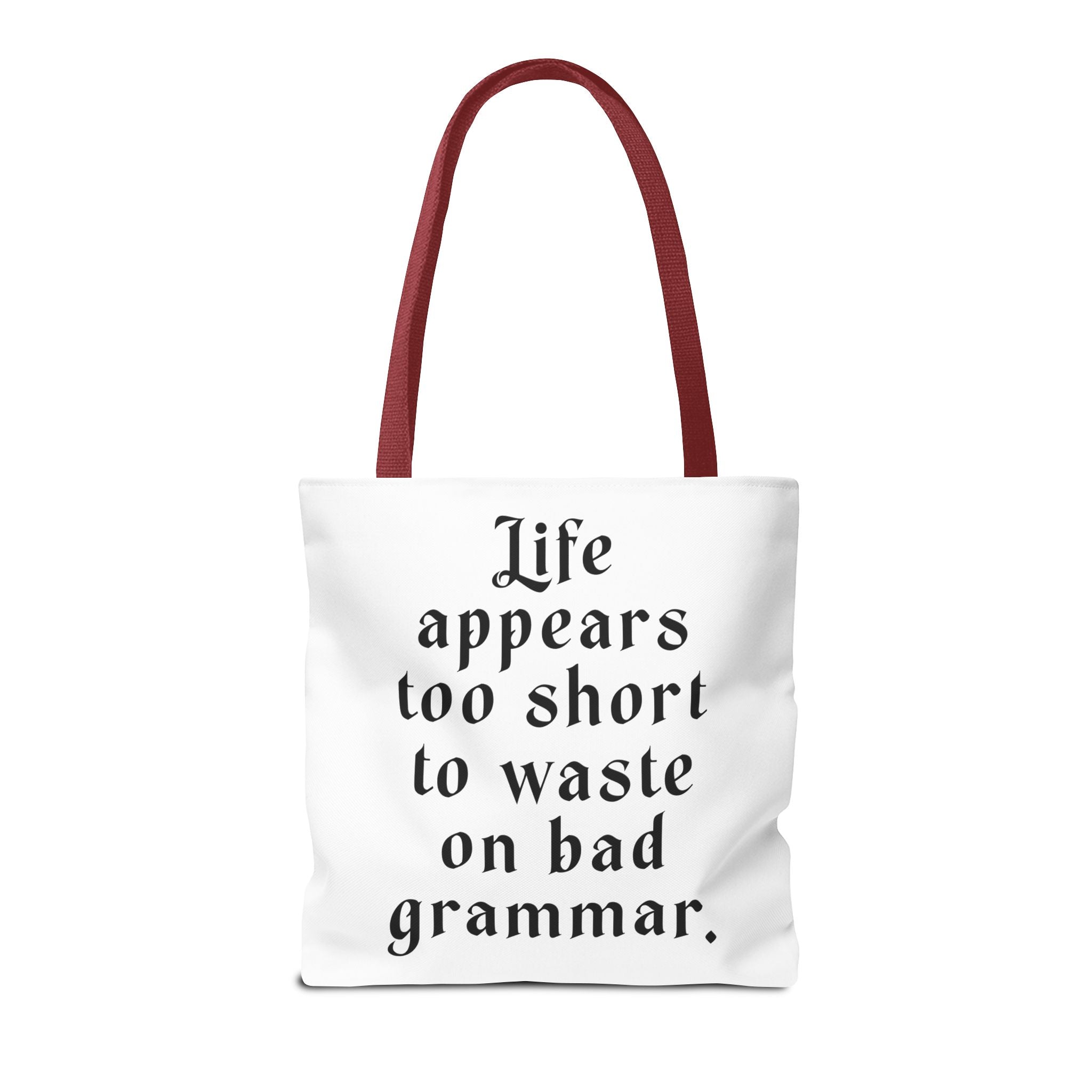 Life Appears Too Short for Bad Grammar” Tote Bag – Funny English Teacher Gift