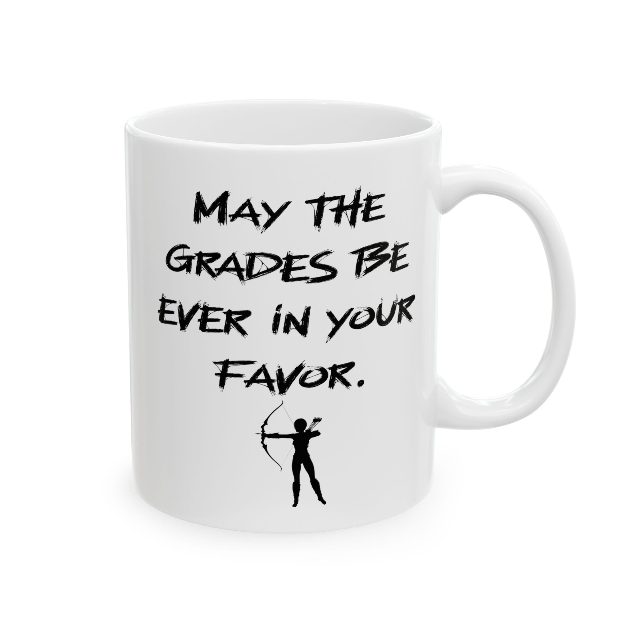 “May the Grades Be Ever in Your Favor” Teacher Coffee/Tea Mug - Hunger Games Mug