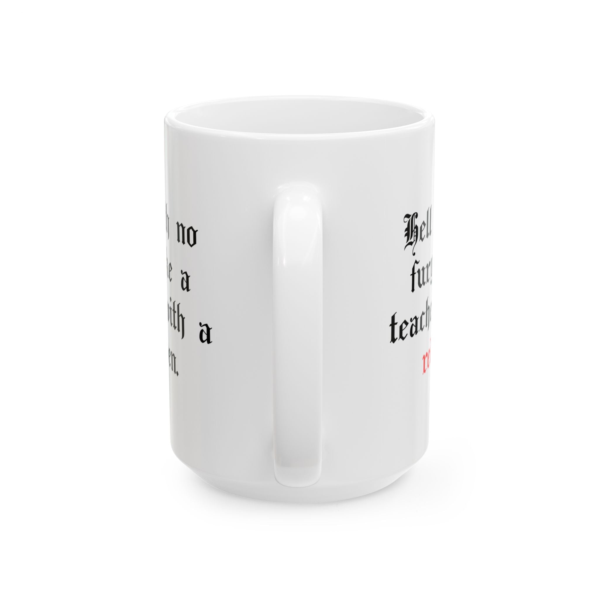 John Milton - Hell hath no fury -Teacher Mug - 11 oz - 15 oz - Educator gift