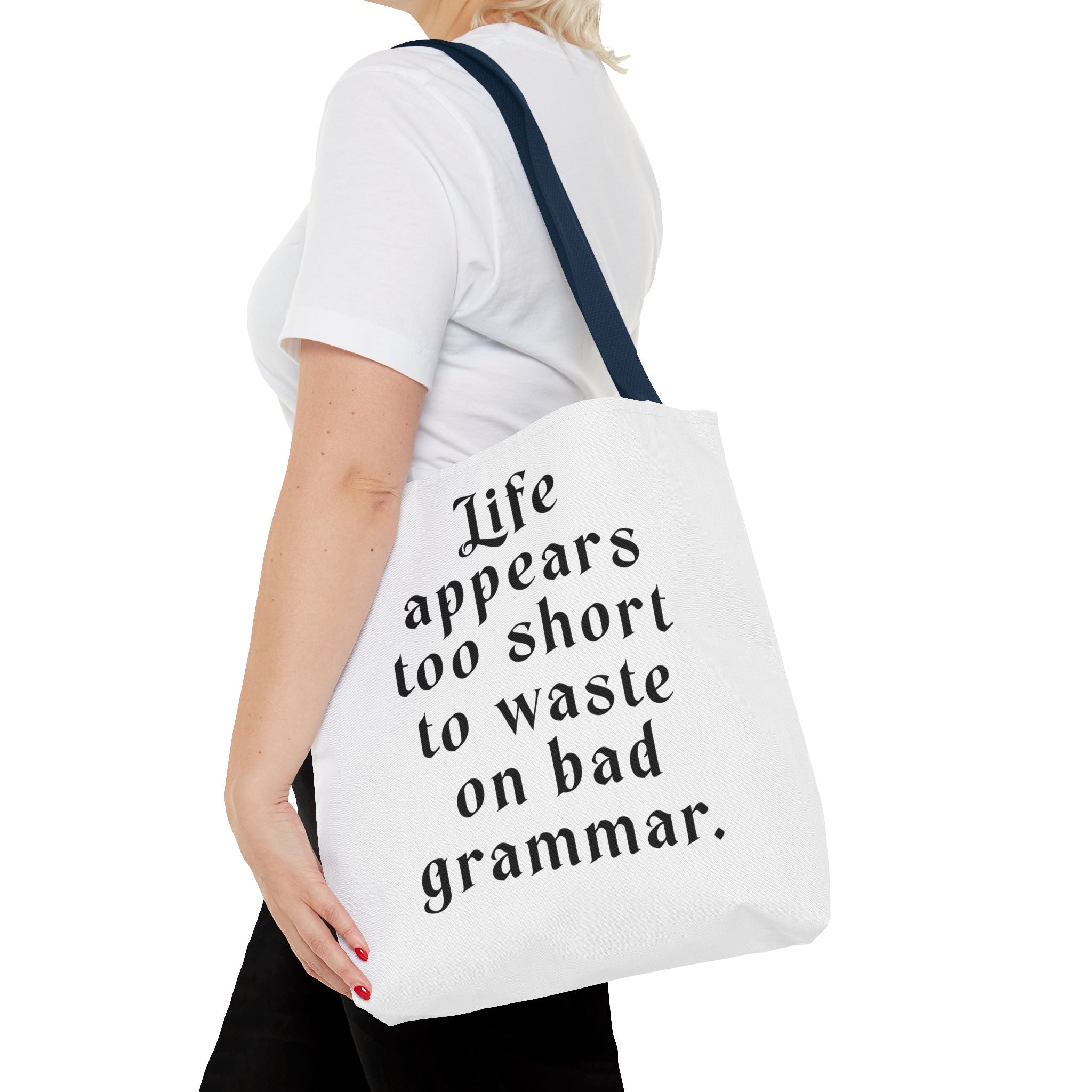 Life Appears Too Short for Bad Grammar” Tote Bag – Funny English Teacher Gift