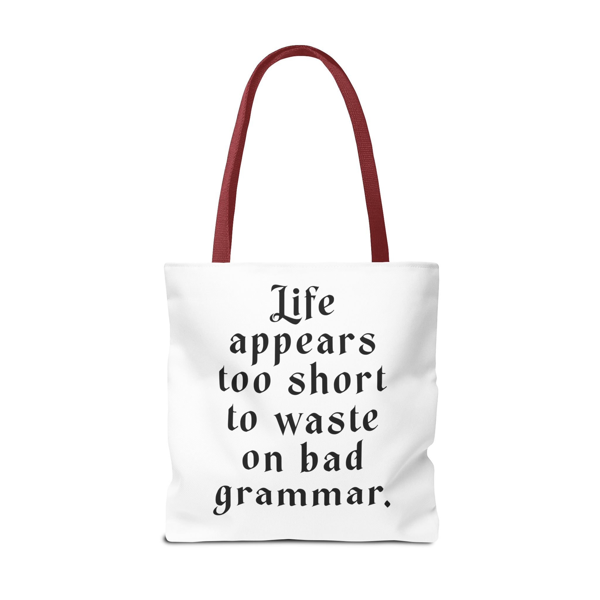 Life Appears Too Short for Bad Grammar” Tote Bag – Funny English Teacher Gift