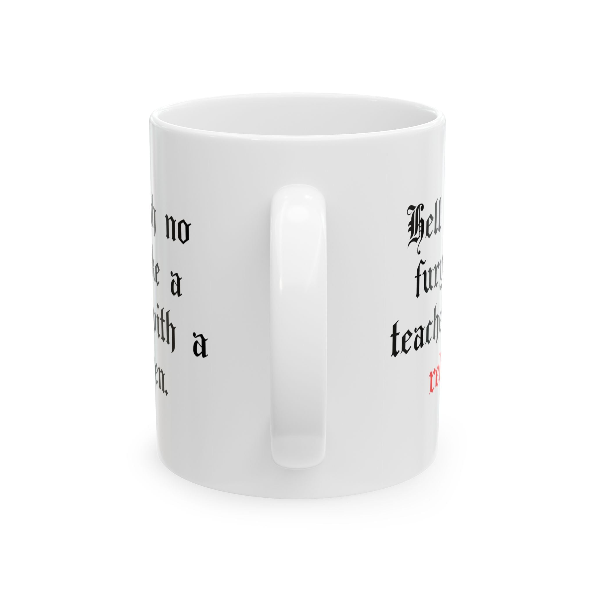 John Milton - Hell hath no fury -Teacher Mug - 11 oz - 15 oz - Educator gift