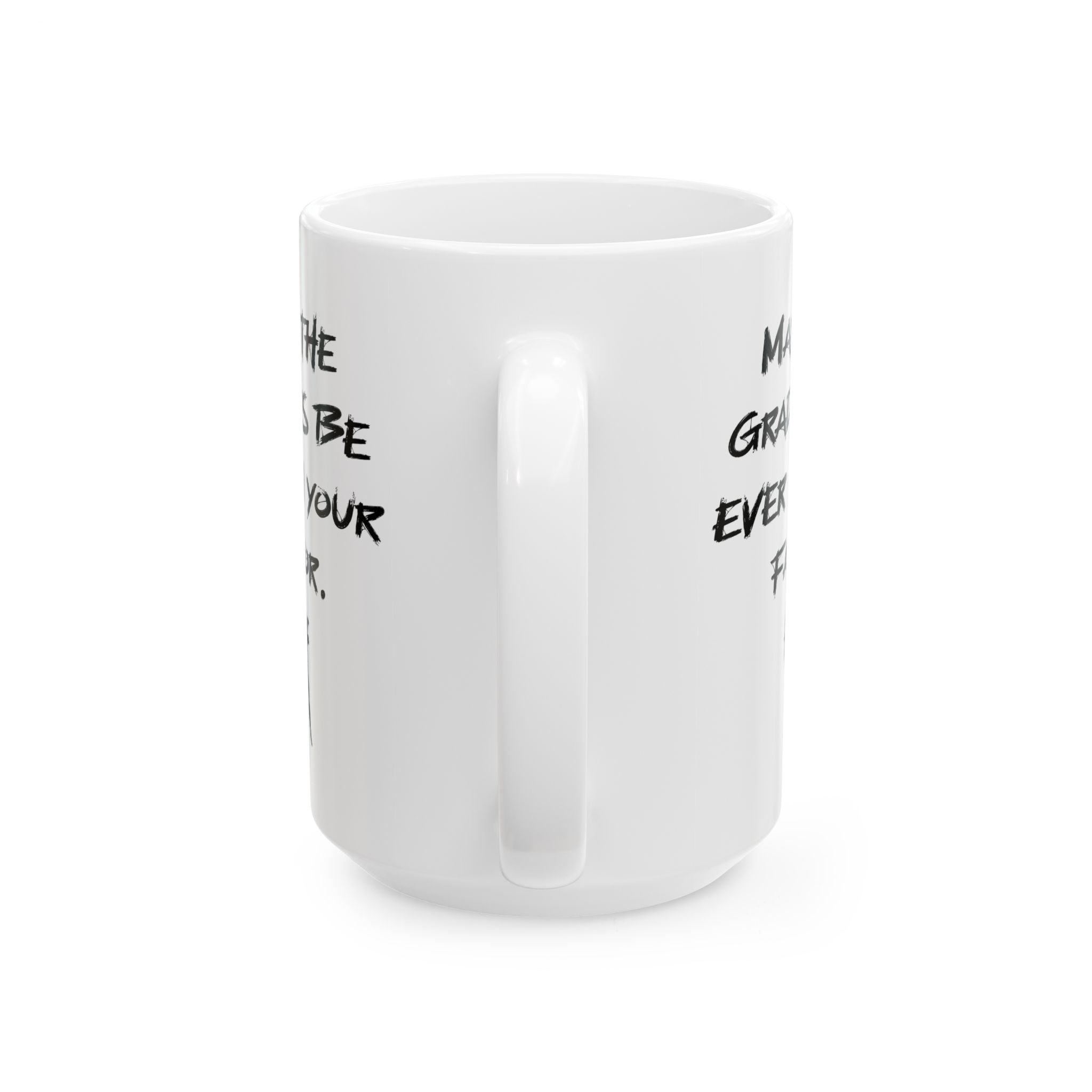 “May the Grades Be Ever in Your Favor” Teacher Coffee/Tea Mug - Hunger Games Mug