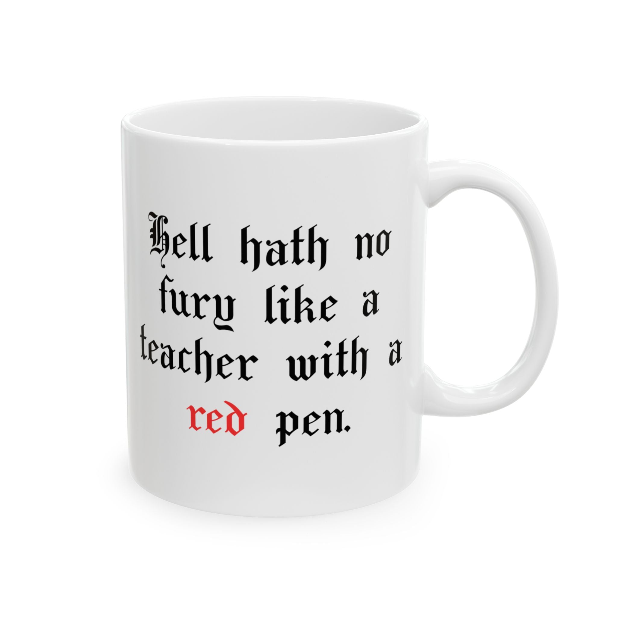 John Milton - Hell hath no fury -Teacher Mug - 11 oz - 15 oz - Educator gift