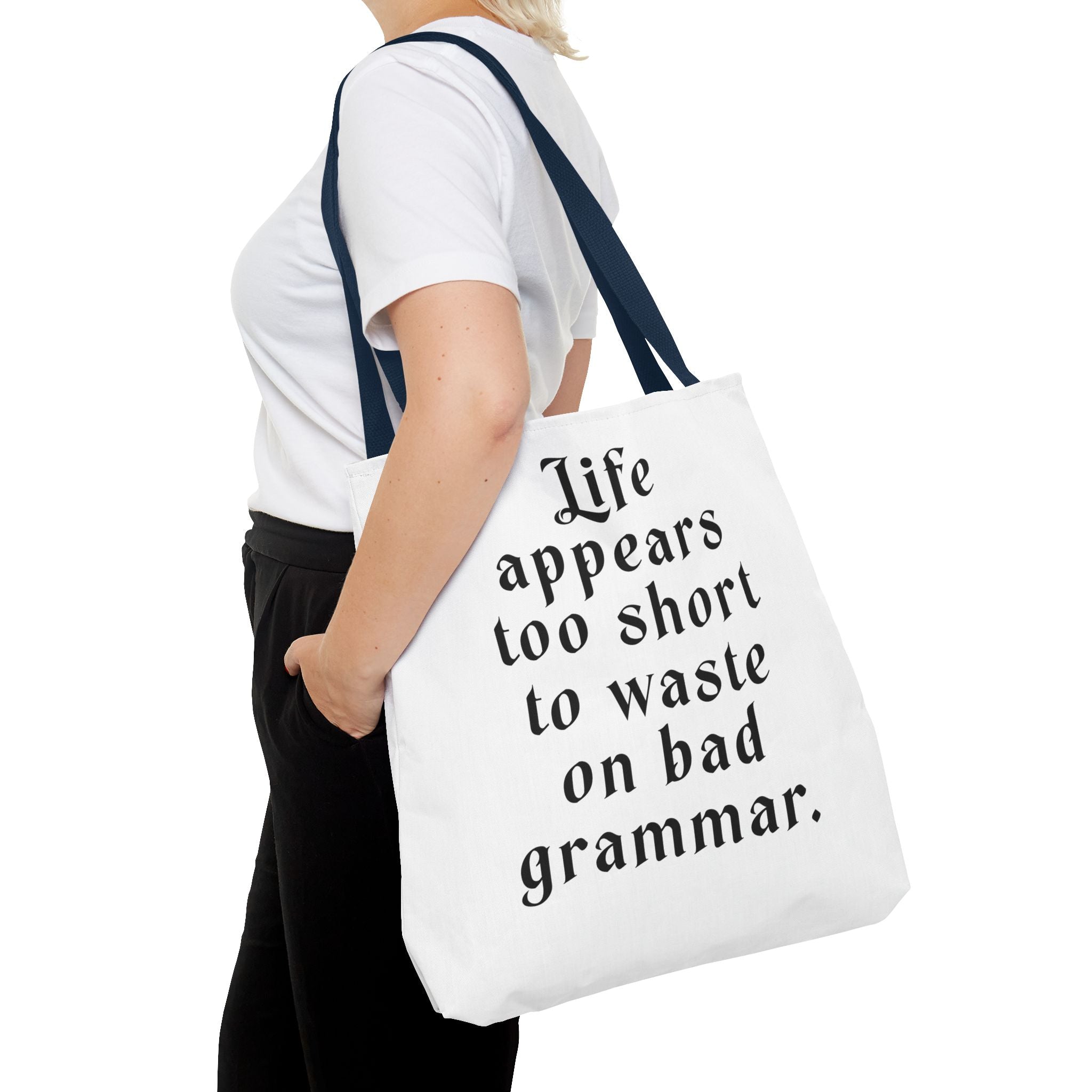 Life Appears Too Short for Bad Grammar” Tote Bag – Funny English Teacher Gift