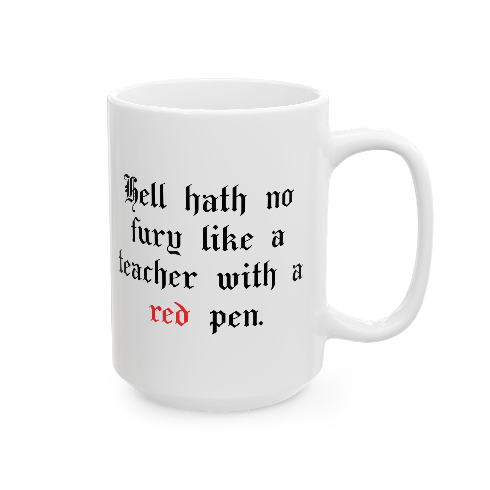 John Milton - Hell hath no fury -Teacher Mug - 11 oz - 15 oz - Educator gift