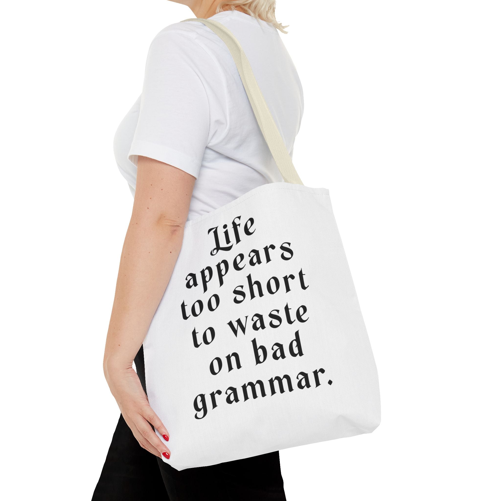 Life Appears Too Short for Bad Grammar” Tote Bag – Funny English Teacher Gift