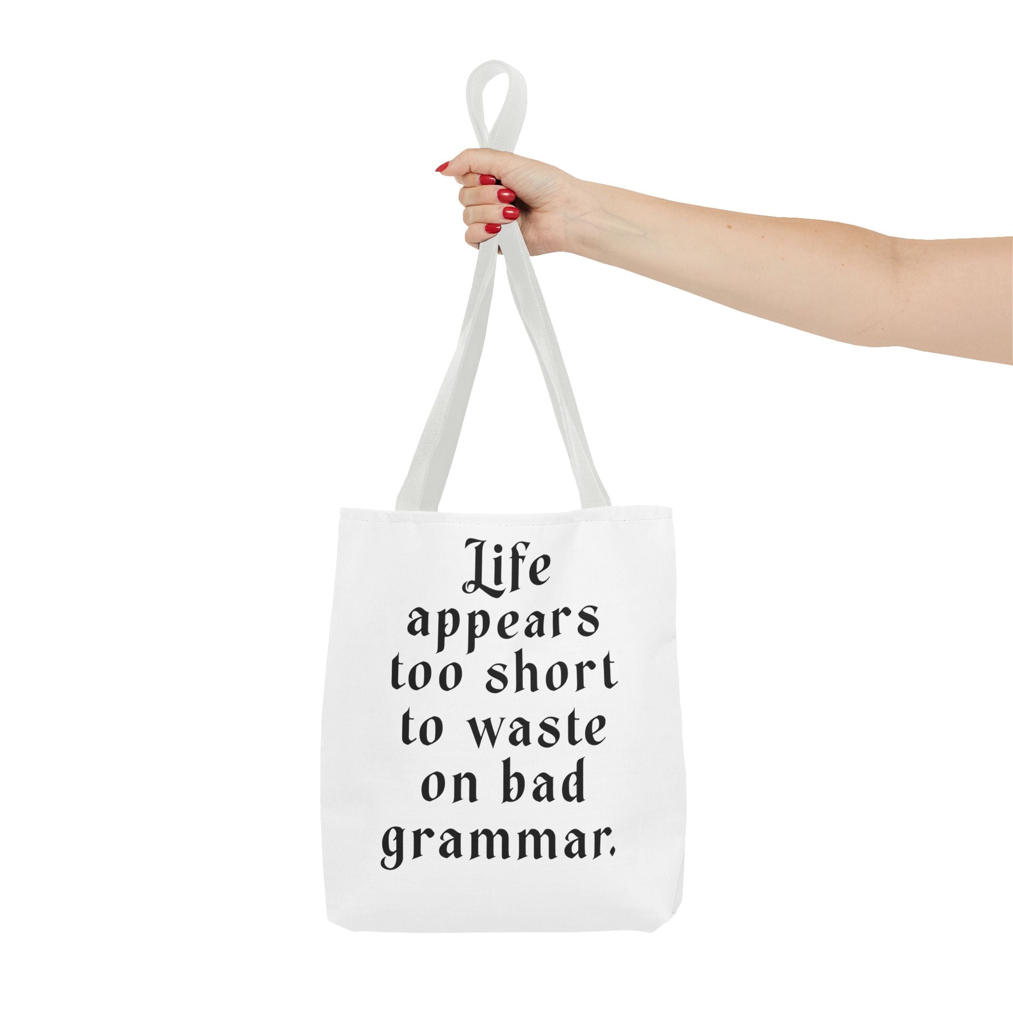 Life Appears Too Short for Bad Grammar” Tote Bag – Funny English Teacher Gift