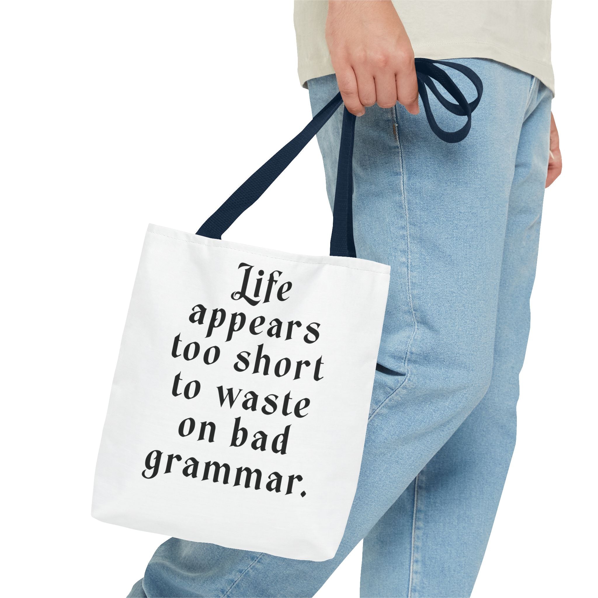 Life Appears Too Short for Bad Grammar” Tote Bag – Funny English Teacher Gift