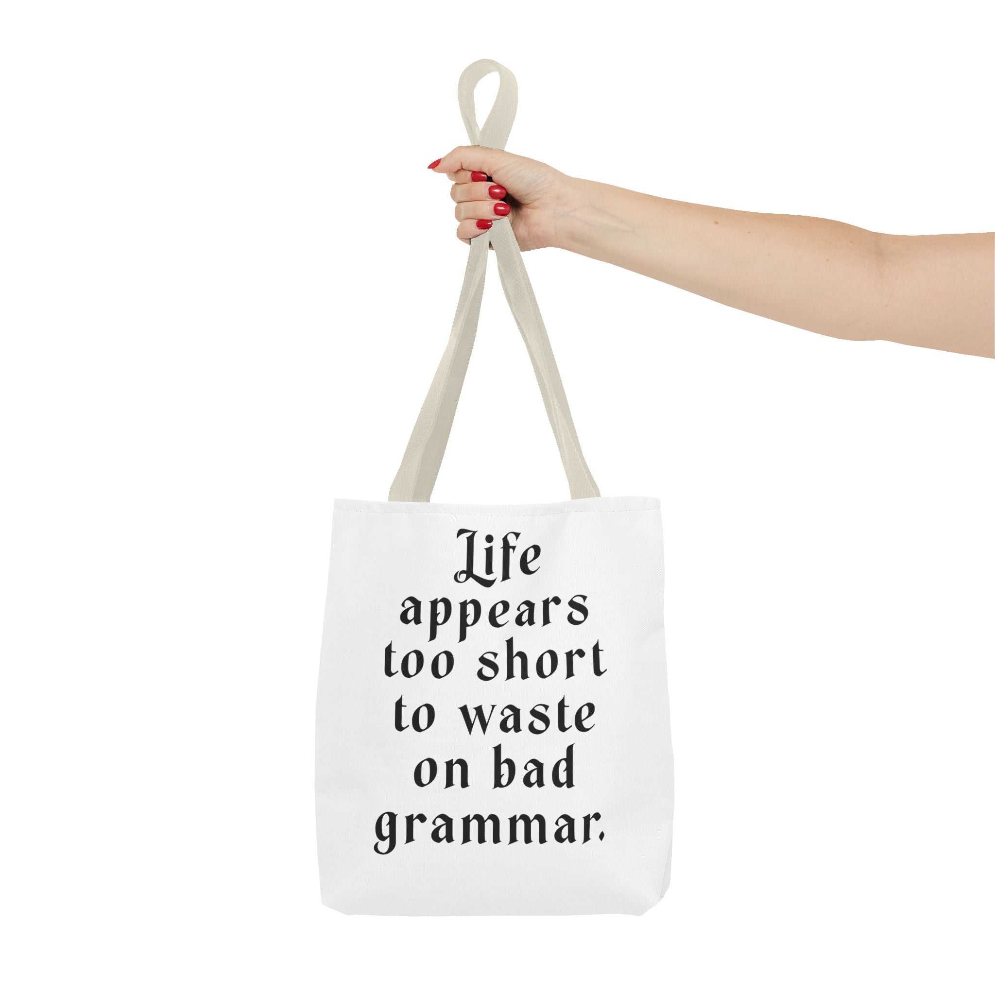 Life Appears Too Short for Bad Grammar” Tote Bag – Funny English Teacher Gift