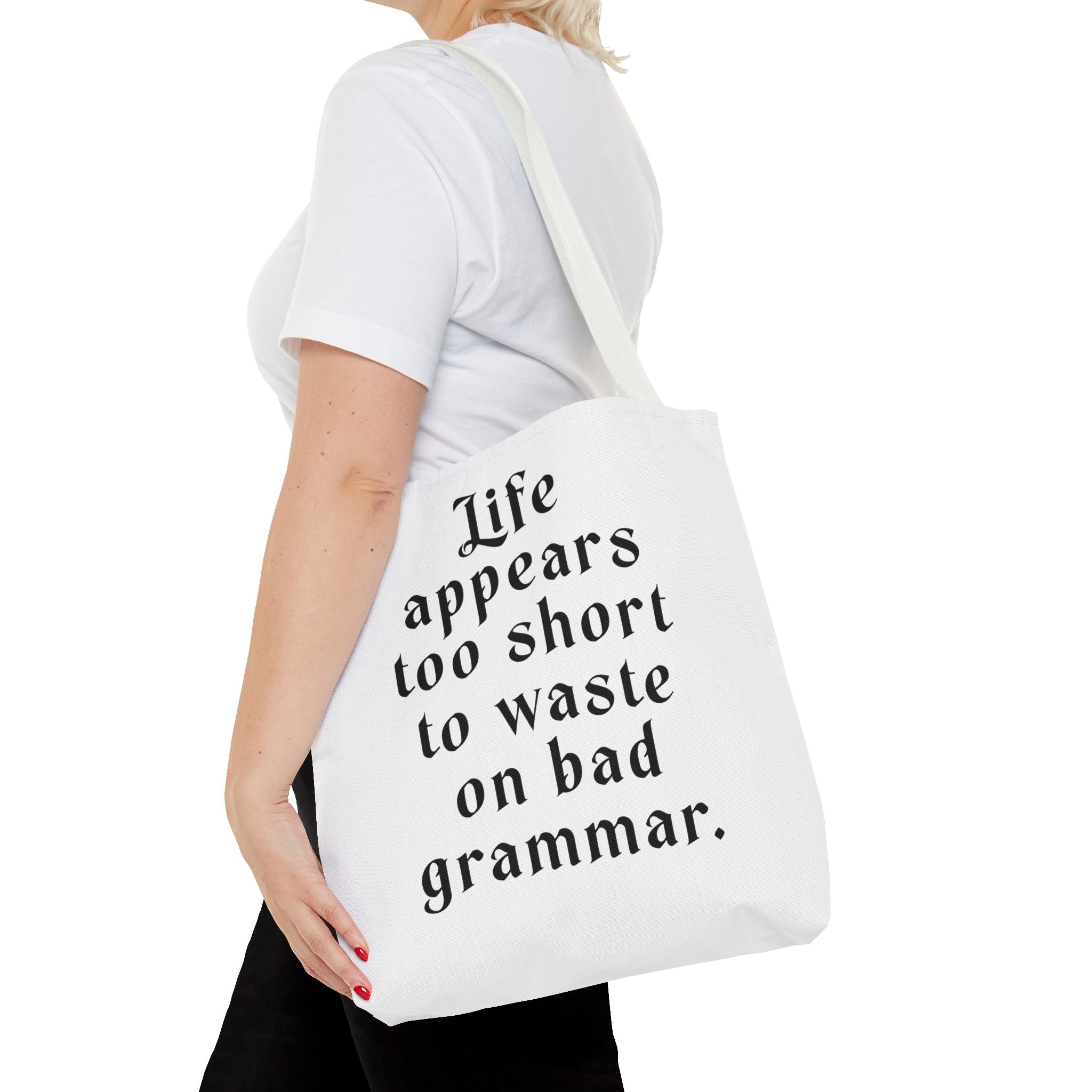 Life Appears Too Short for Bad Grammar” Tote Bag – Funny English Teacher Gift