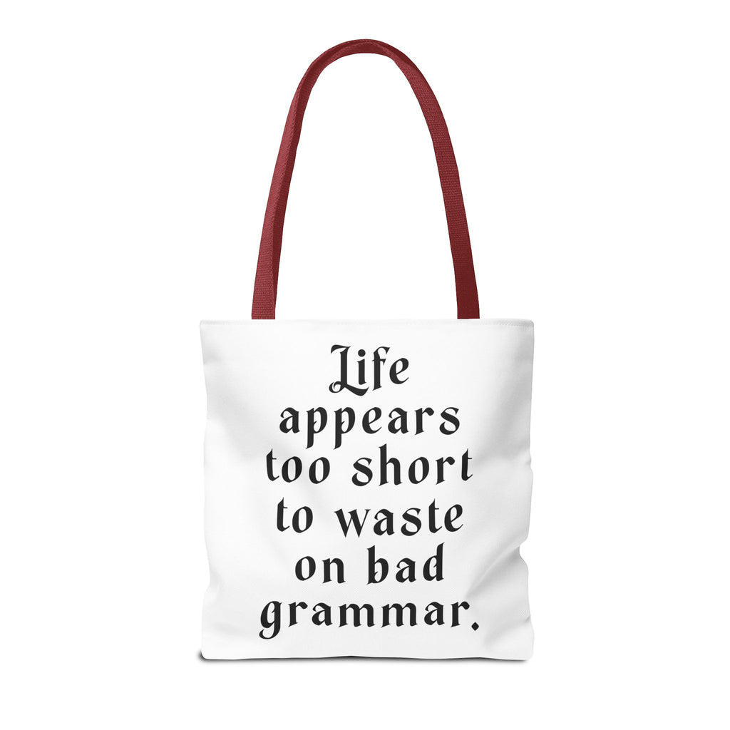 Life Appears Too Short for Bad Grammar” Tote Bag – Funny English Teacher Gift
