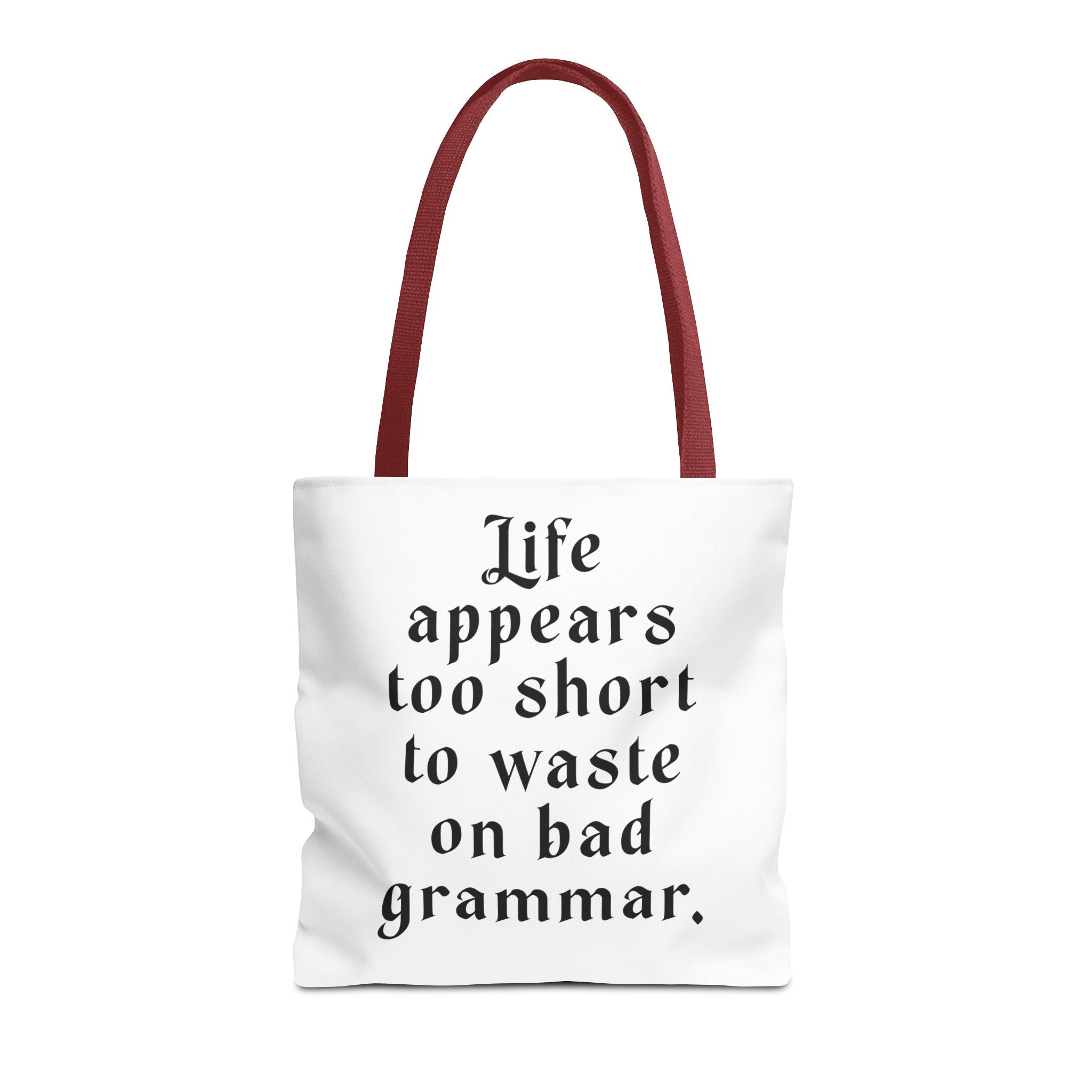 Life Appears Too Short for Bad Grammar” Tote Bag – Funny English Teacher Gift