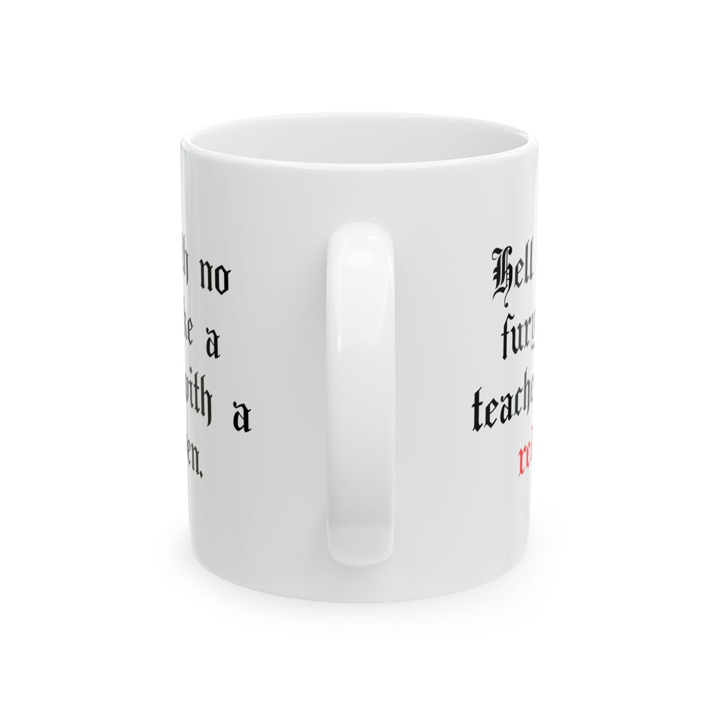 John Milton - Hell hath no fury -Teacher Mug - 11 oz - 15 oz - Educator gift