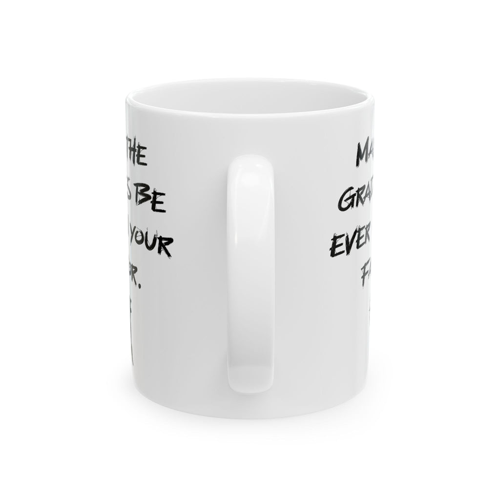 “May the Grades Be Ever in Your Favor” Teacher Coffee/Tea Mug - Hunger Games Mug