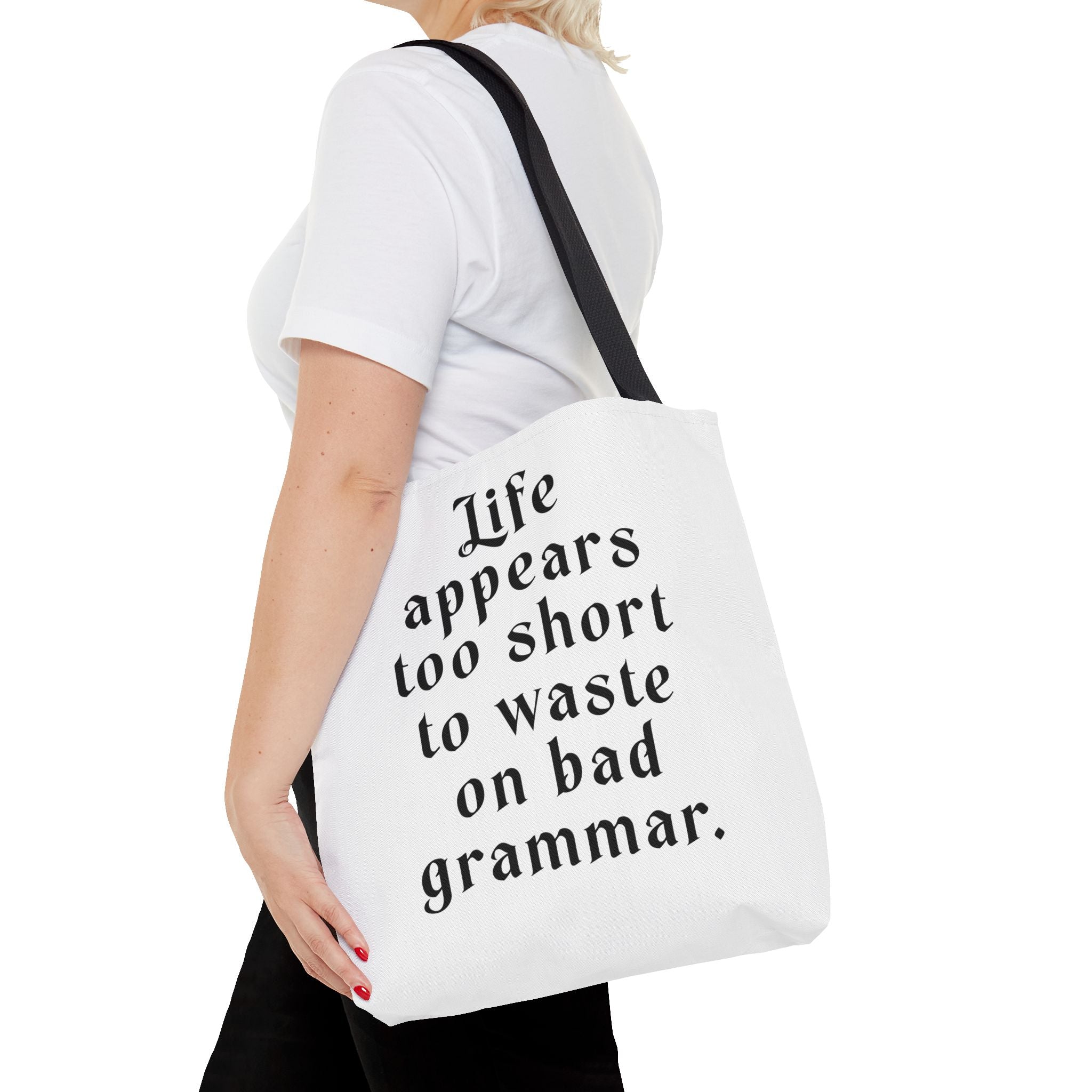 Life Appears Too Short for Bad Grammar” Tote Bag – Funny English Teacher Gift