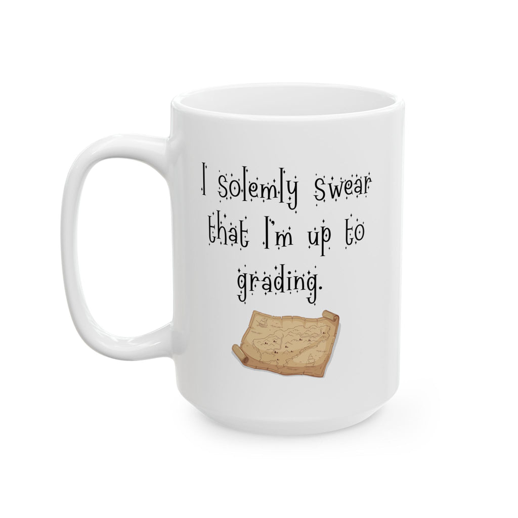 “I Solemnly Swear That I Am Up to Grading” Teacher Coffee/Tea Mug
