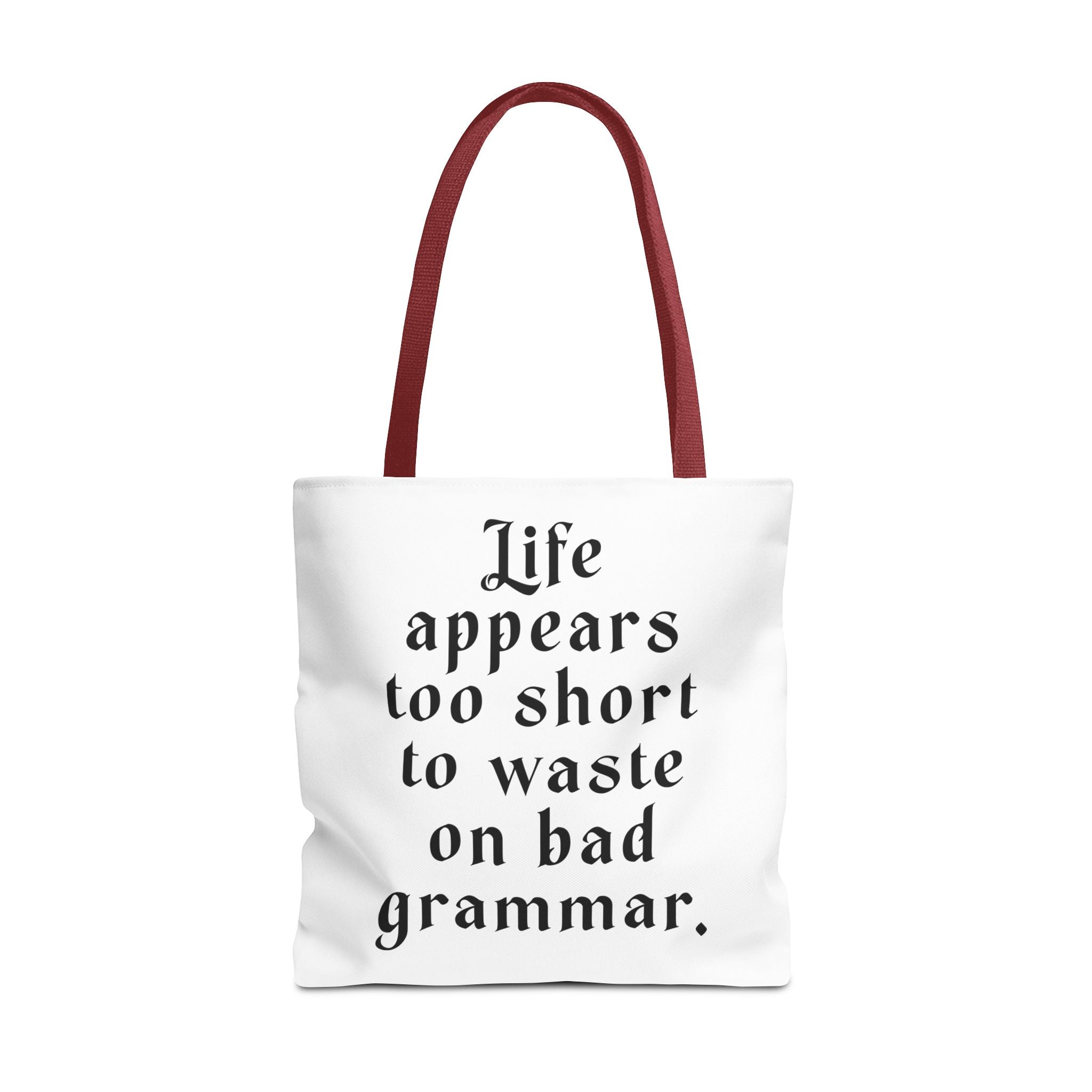 Life Appears Too Short for Bad Grammar” Tote Bag – Funny English Teacher Gift