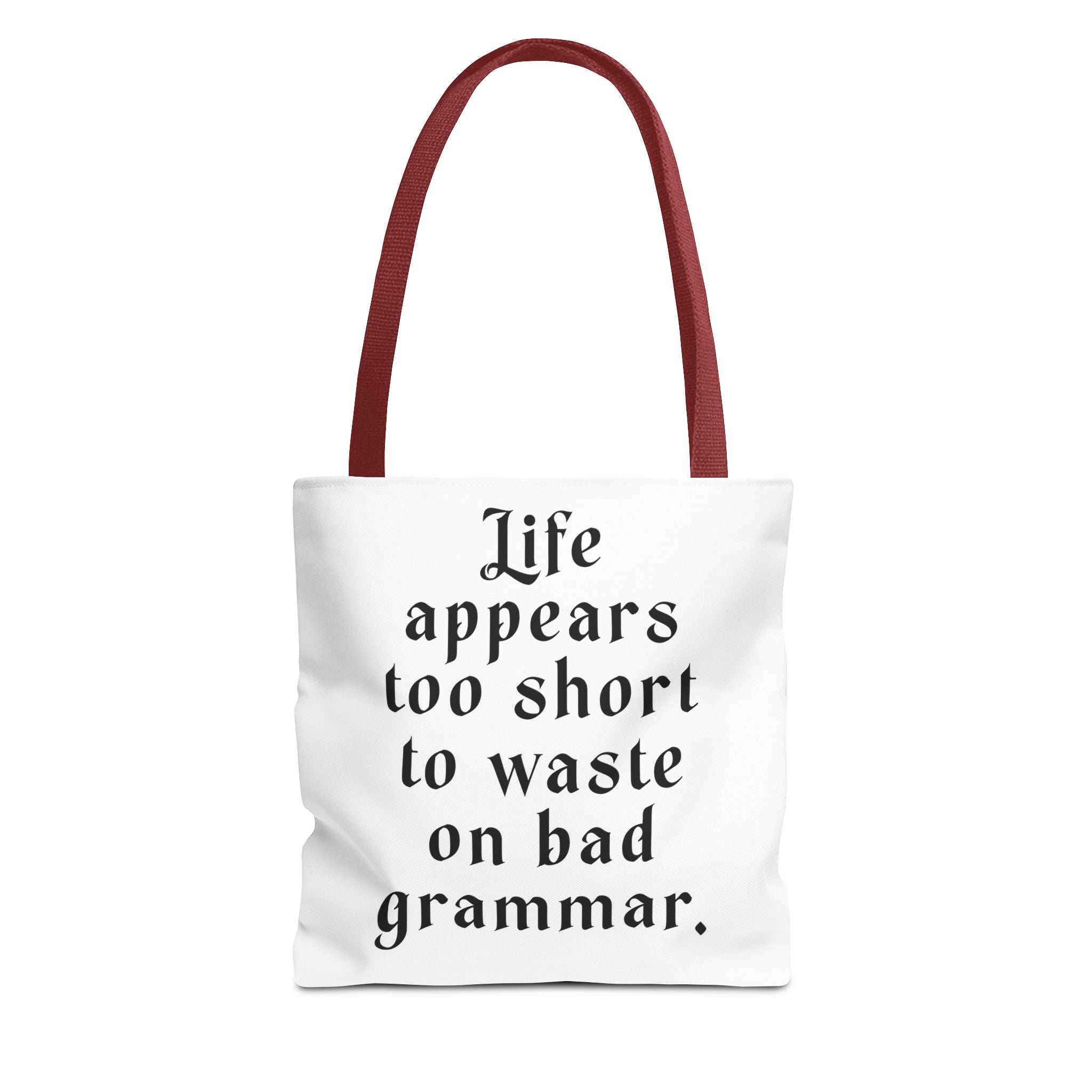 Life Appears Too Short for Bad Grammar” Tote Bag – Funny English Teacher Gift
